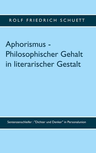 Produktbild: Aphorismus - Philosophischer Gehalt in literarischer Gestalt