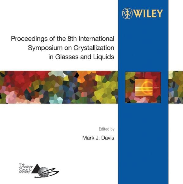 Proceedings of the 8th International Symposium on Crystallization in Glasses and Liquids