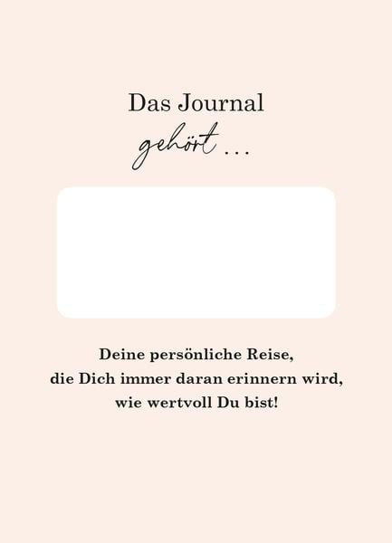 Produktbild: Weil ich es wert bin! Dein Journal: Eine persönliche Reise zu mehr Selbstliebe