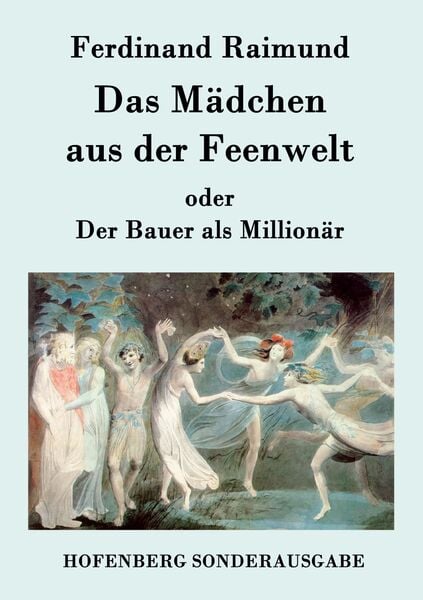 Produktbild: Das M&auml;dchen aus der Feenwelt oder Der Bauer als Million&auml;r
