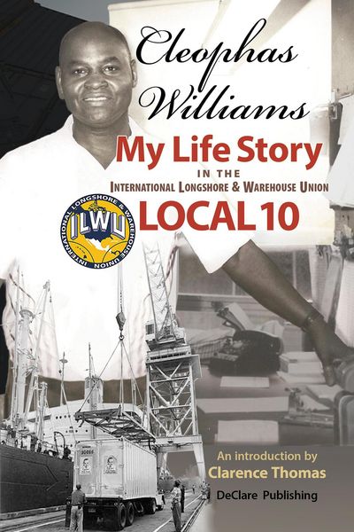 Produktbild: Cleophas Williams My Life Story in the International Longshore & Warehouse Union Local 10 (Mobilizing in Our Own Name: Million Worker March, #2)