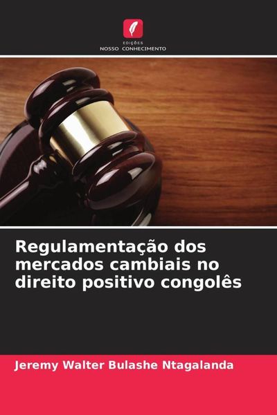 Produktbild: Regulamenta&ccedil;&atilde;o dos mercados cambiais no direito positivo congol&ecirc;s