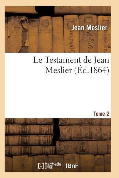 Produktbild: Le Testament de Jean Meslier. Tome 2