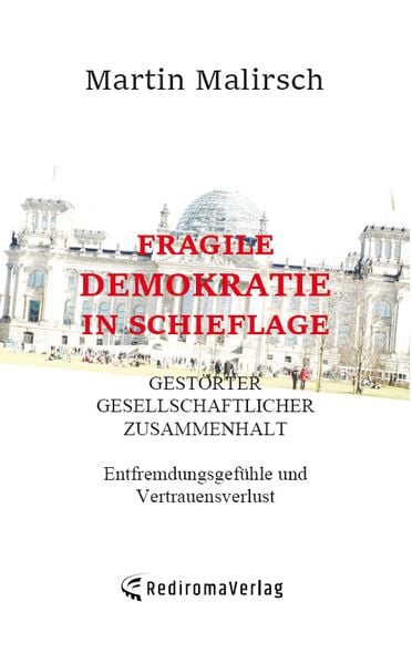 Fragile Demokratie in Schieflage, Taschenbuch von Martin Malirsch, Rediroma-Verlag, 9783961037711