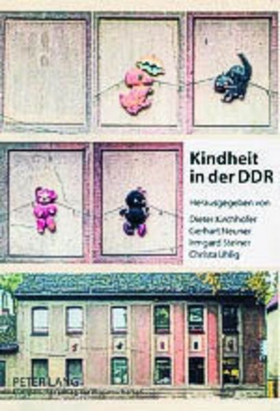 Kindheit in der DDR, Taschenbuch von , Peter Lang GmbH, Internationaler Verlag der Wissenschaften, 9783631513385