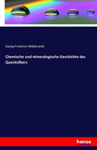 Produktbild: Chemische und mineralogische Geschichte des Quecksilbers