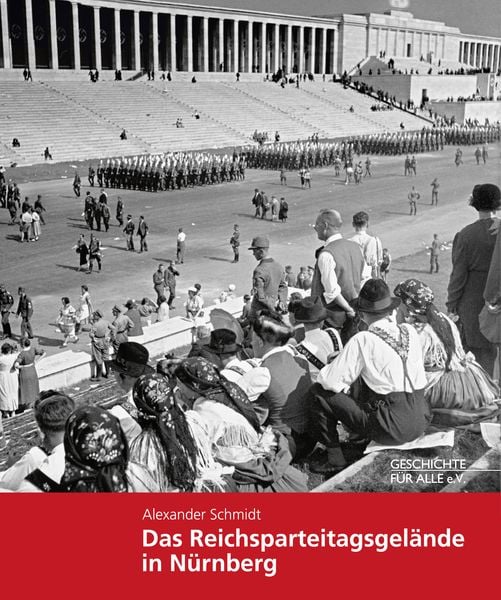 Produktbild: Das Reichsparteitagsgel&auml;nde in N&uuml;rnberg
