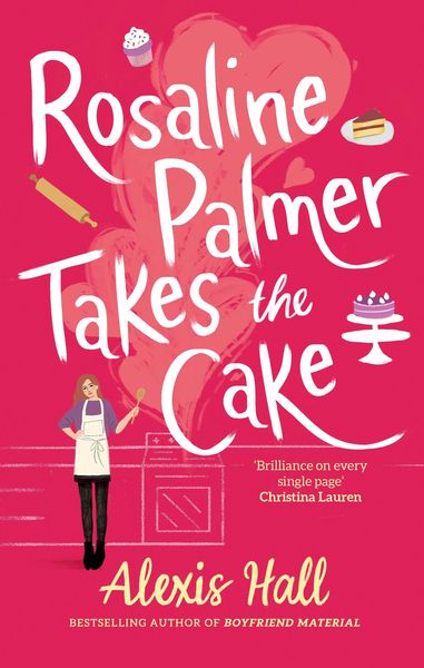 Produktbild: Rosaline Palmer Takes the Cake: by the author of Boyfriend Material