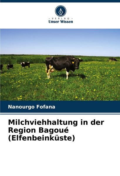 Produktbild: Milchviehhaltung in der Region Bagou&eacute; (Elfenbeink&uuml;ste)
