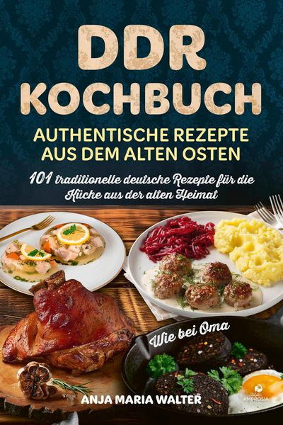 Produktbild: DDR Kochbuch - Authentische Rezepte aus dem alten Osten