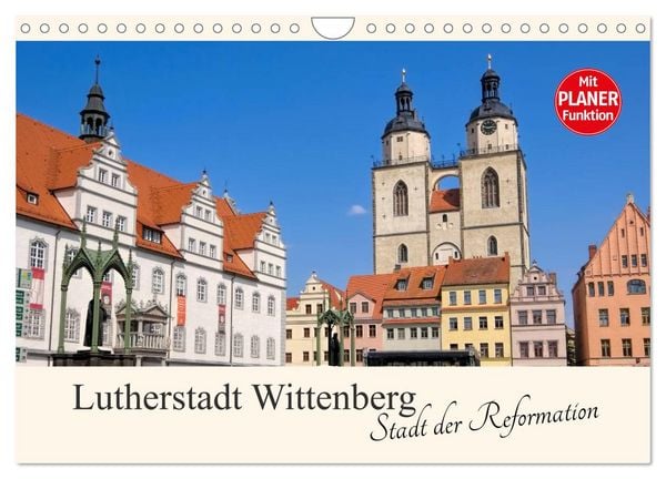 Produktbild: Lutherstadt Wittenberg - Stadt der Reformation (Wandkalender 2026 DIN A4 quer), CALVENDO Monatskalender