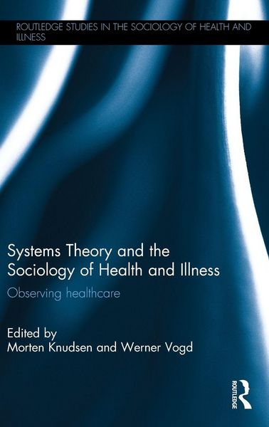 Produktbild: Systems Theory and the Sociology of Health and Illness