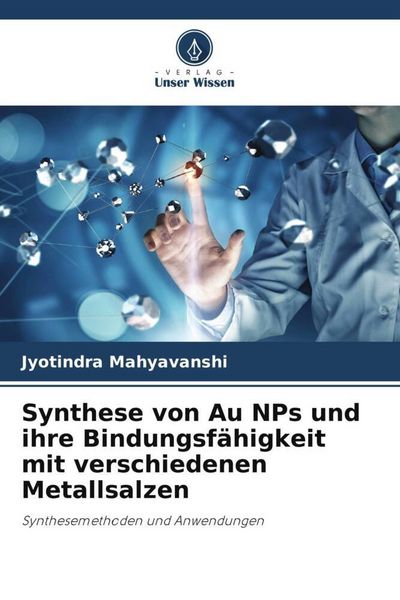 Produktbild: Synthese von Au NPs und ihre Bindungsf&auml;higkeit mit verschiedenen Metallsalzen