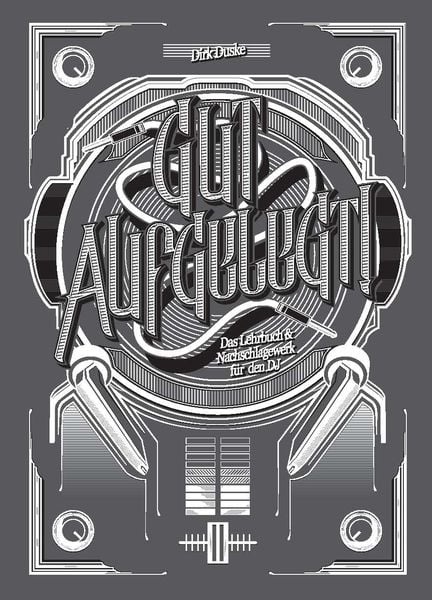 Produktbild: Gut aufgelegt! Das Lehrbuch und Nachschlagewerk f&uuml;r den DJ (11. Auflage 1/2021)