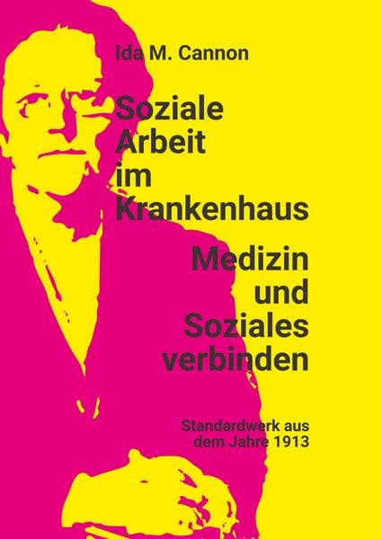 Soziale Arbeit im Krankenhaus, Gebundene Ausgabe von Ida M. Cannon, BoD – Books on Demand, 9783752810370