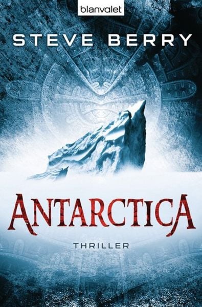 Antarctica, Taschenbuch von Steve Berry, Blanvalet