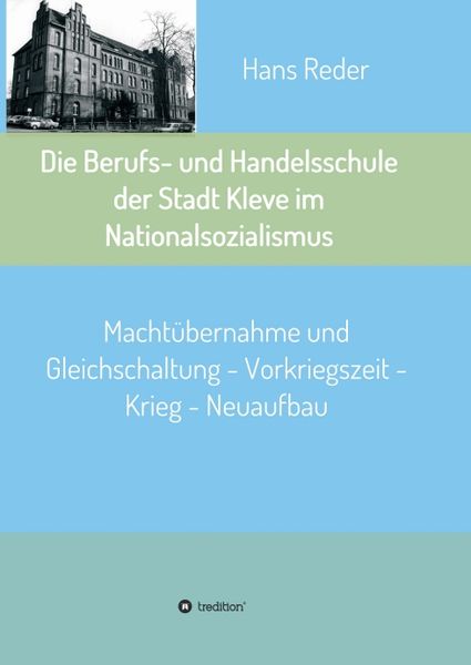 Produktbild: Die Berufs- und Handelsschule der Stadt Kleve im Nationalsozialismus