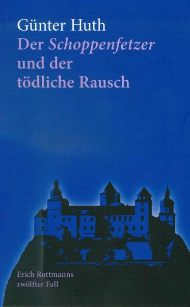 Produktbild: Der Schoppenfetzer und der t&ouml;dliche Rausch