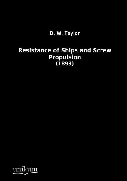 Produktbild: Taylor, D: Resistance of Ships and Screw Propulsion