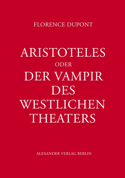 Produktbild: Aristoteles oder Der Vampir des west&shy;lichen Theaters