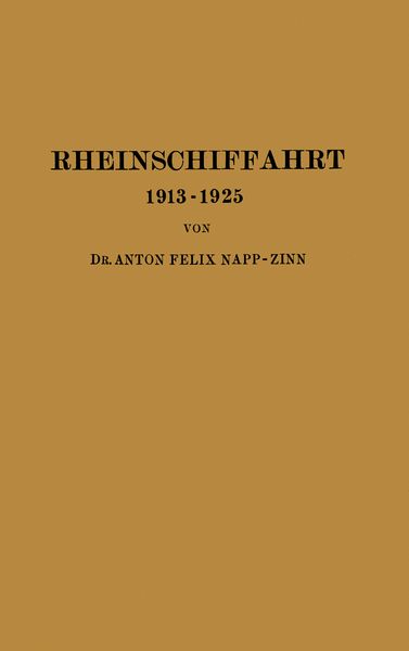 Rheinschiffahrt 1913–1925, Taschenbuch von Anton Felix Napp-Zinn, Springer Berlin, 9783642983535