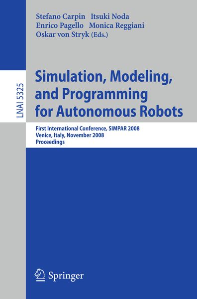 Produktbild: Simulation, Modeling, and Programming for Autonomous Robots