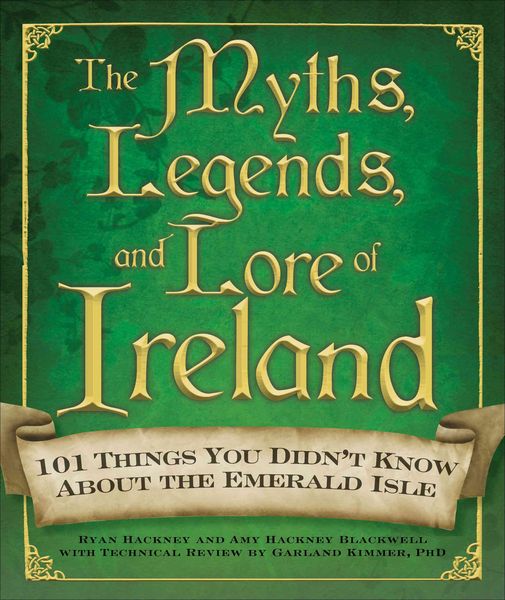Produktbild: Hackney, R: The Myths, Legends, and Lore of Ireland