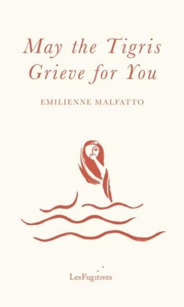 Produktbild: Malfatto, E: May the Tigris Grieve for You