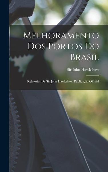 Produktbild: Melhoramento Dos Portos Do Brasil