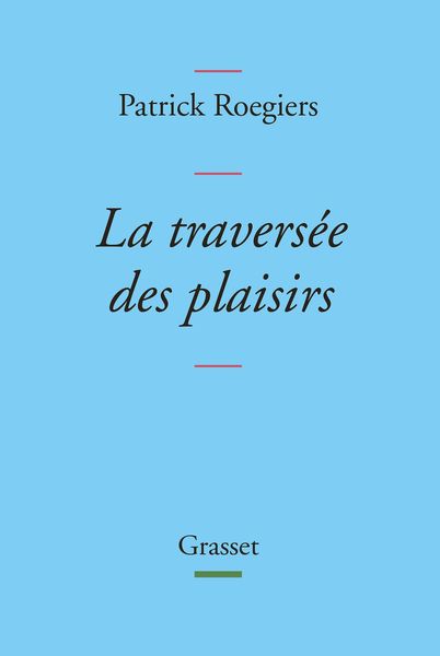 Produktbild: La travers&eacute;e des plaisirs