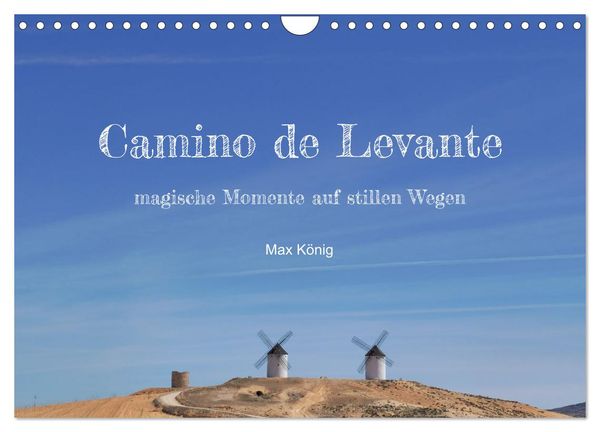 Produktbild: Camino Levante - magische Momente auf stillen Wegen (Wandkalender 2026 DIN A4 quer), CALVENDO Monatskalender