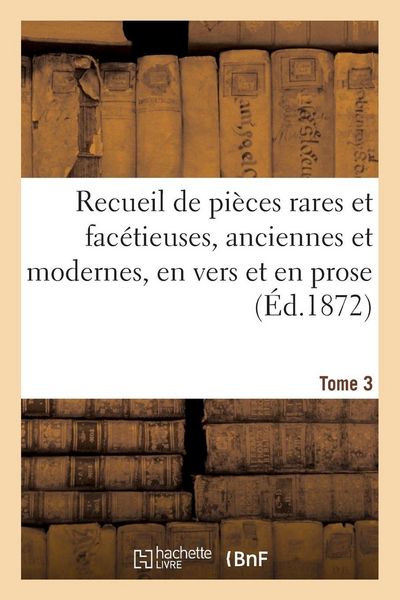 Produktbild: Recueil de pi&egrave;ces rares et fac&eacute;tieuses, anciennes et modernes, en vers et en prose Tome 3