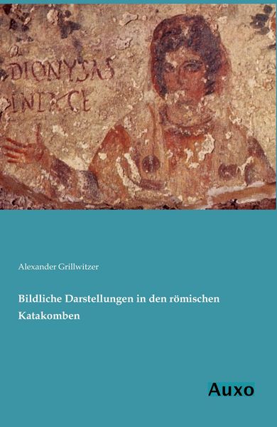 Produktbild: Bildliche Darstellungen in den r&ouml;mischen Katakomben