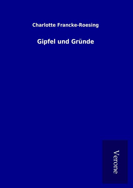 Produktbild: Gipfel und Gr&uuml;nde