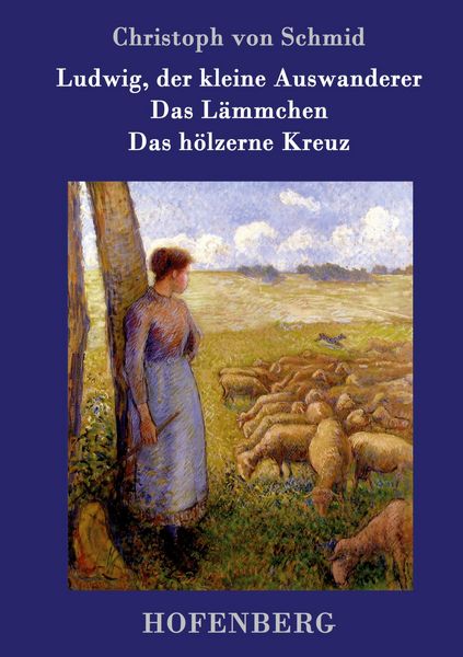 Produktbild: Ludwig, der kleine Auswanderer / Das L&auml;mmchen / Das h&ouml;lzerne Kreuz