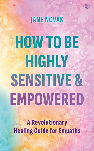 Produktbild: How To Be Highly Sensitive and Empowered