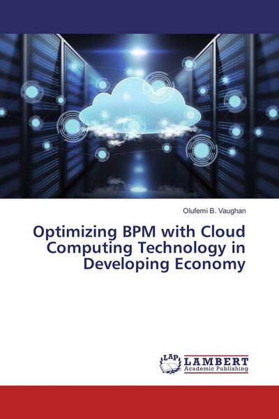 Produktbild: Optimizing BPM with Cloud Computing Technology in Developing Economy