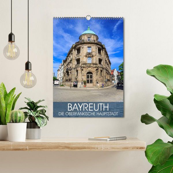 Produktbild: Bayreuth - die oberfr&auml;nkische Hauptstadt (Wandkalender 2026 DIN A3 hoch), CALVENDO Monatskalender