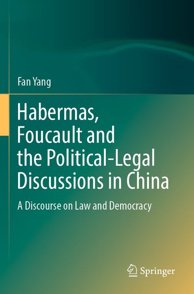 Produktbild: Habermas, Foucault and the Political-Legal Discussions in China