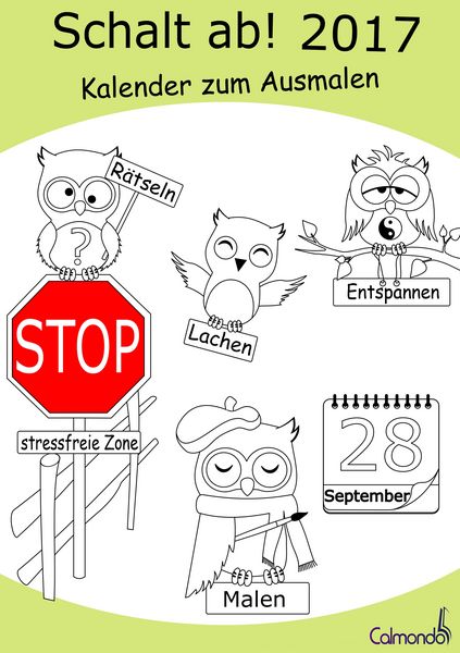 Produktbild: Schalt ab! 2017 - Kalender - Malbuch f&uuml;r Erwachsene | Planen, Termine verwalten, Lachen, R&auml;tseln und Entspannen