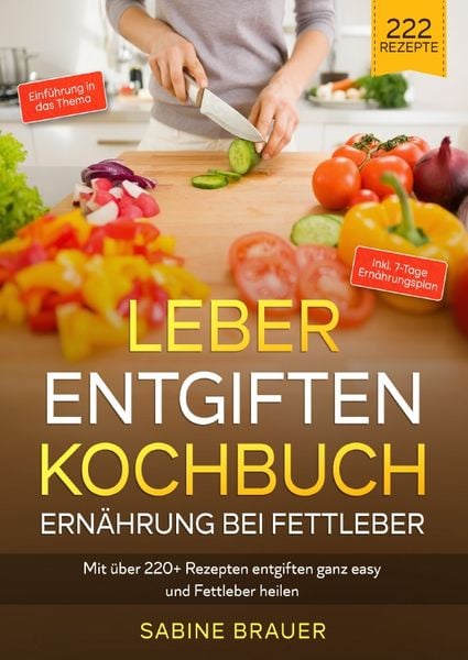 Produktbild: Leber entgiften Kochbuch &ndash; Ern&auml;hrung bei Fettleber