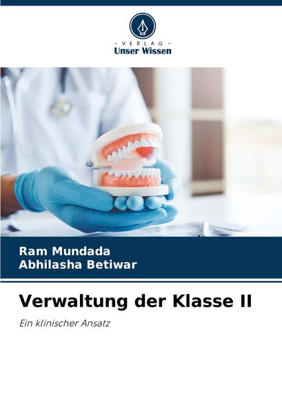Verwaltung der Klasse II, Taschenbuch von Ram Mundada , Abhilasha Betiwar, Verlag Unser Wissen, 9786207964192