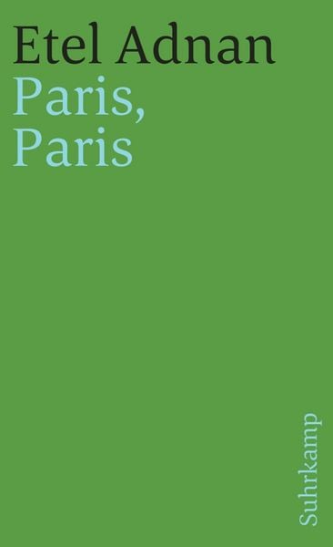 Paris, Taschenbuch von Etel Adnan, Suhrkamp, 978-3-518-39484-7