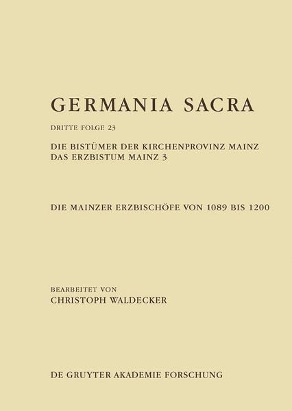 Produktbild: Die Bist&uuml;mer der Kirchenprovinz Mainz. Das Erzbistum Mainz 3: Die Mainzer Erzbisch&ouml;fe von 1089 bis 1200