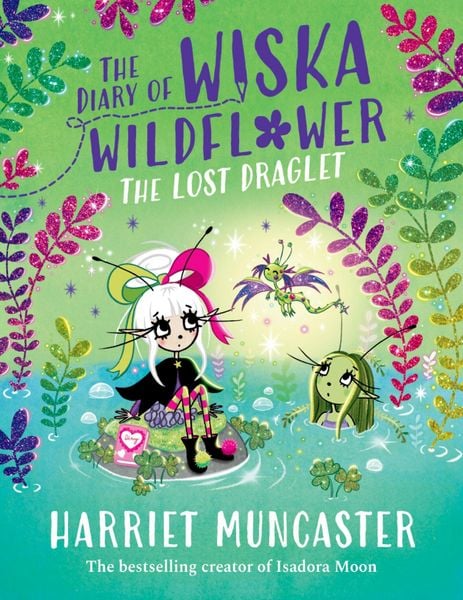 Produktbild: The Diary of Wiska Wildflower: The Lost Draglet-The top 5 bestselling 7+ series from the creator of Isadora Moon, told in diary format!