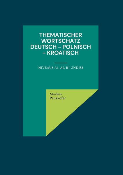 Produktbild: Thematischer Wortschatz Deutsch - Polnisch - Kroatisch