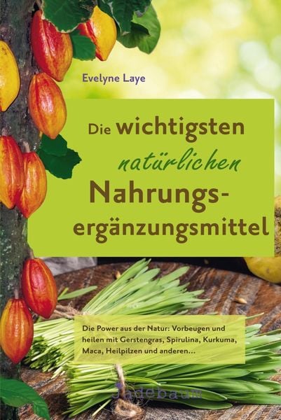 Produktbild: Die wichtigsten nat&uuml;rlichen Nahrungserg&auml;nzungsmittel
