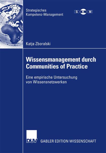 Wissensmanagement durch Communities of Practice, Taschenbuch von Katja Zboralski, Deutscher Universitätsverlag, 9783835006959