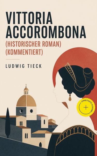 Produktbild: Vittoria Accorombona (Historischer Roman) (Kommentiert)