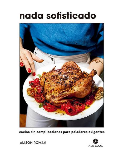 Produktbild: Nada sofisticado : cocina sin complicaciones para paladares exigentes